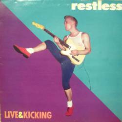 Restless : Live & Kicking